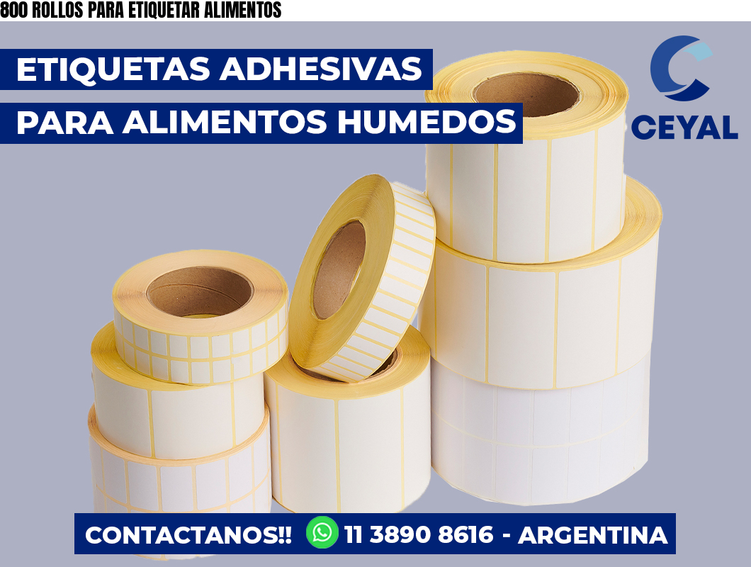 800 ROLLOS PARA ETIQUETAR ALIMENTOS