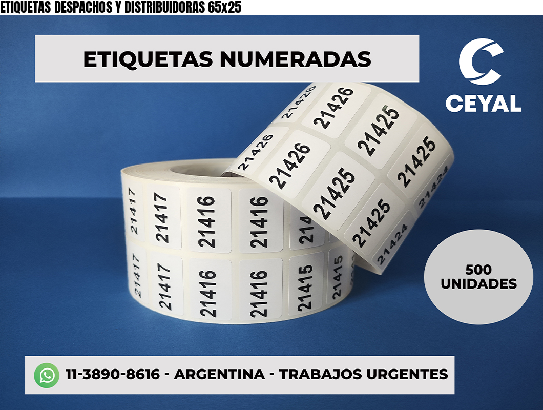 ETIQUETAS DESPACHOS Y DISTRIBUIDORAS 65x25
