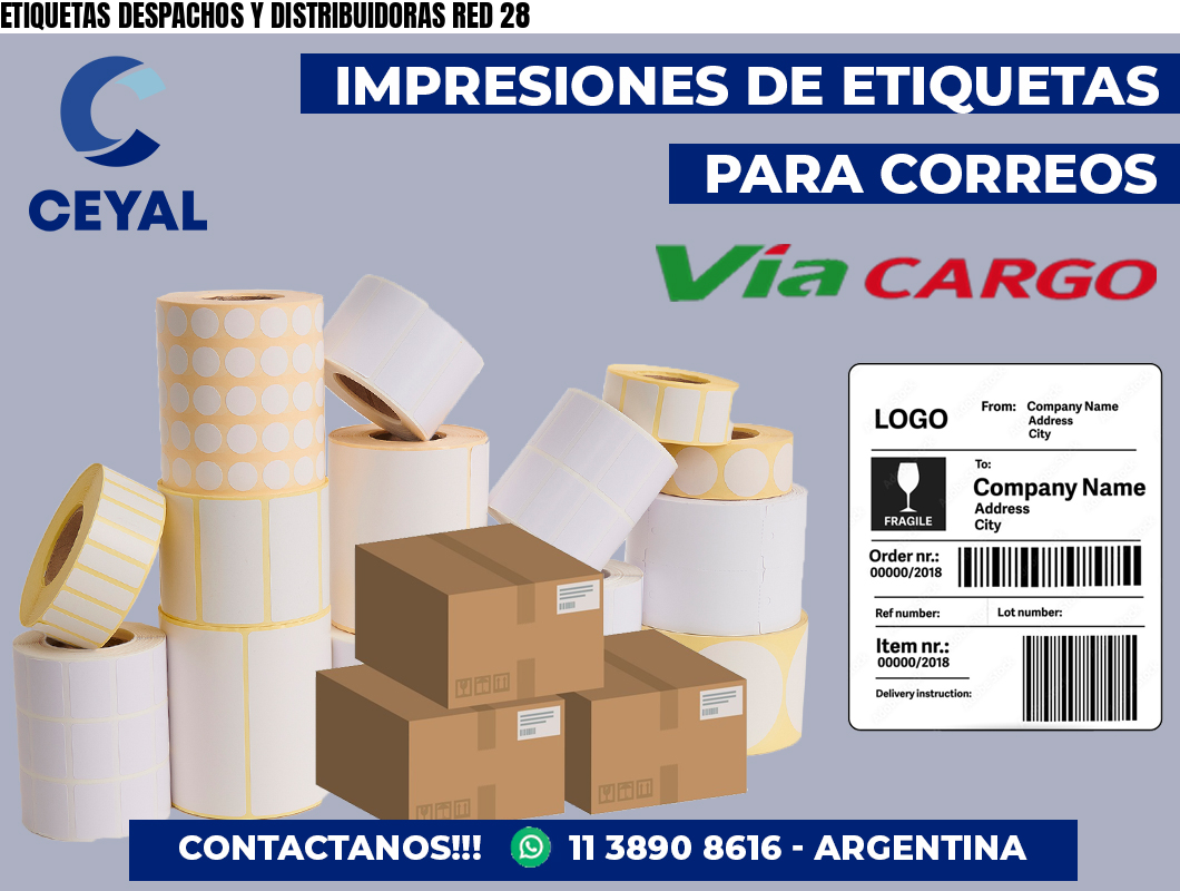 ETIQUETAS DESPACHOS Y DISTRIBUIDORAS RED 28