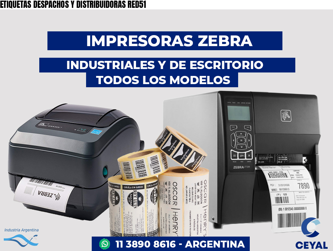 ETIQUETAS DESPACHOS Y DISTRIBUIDORAS RED51