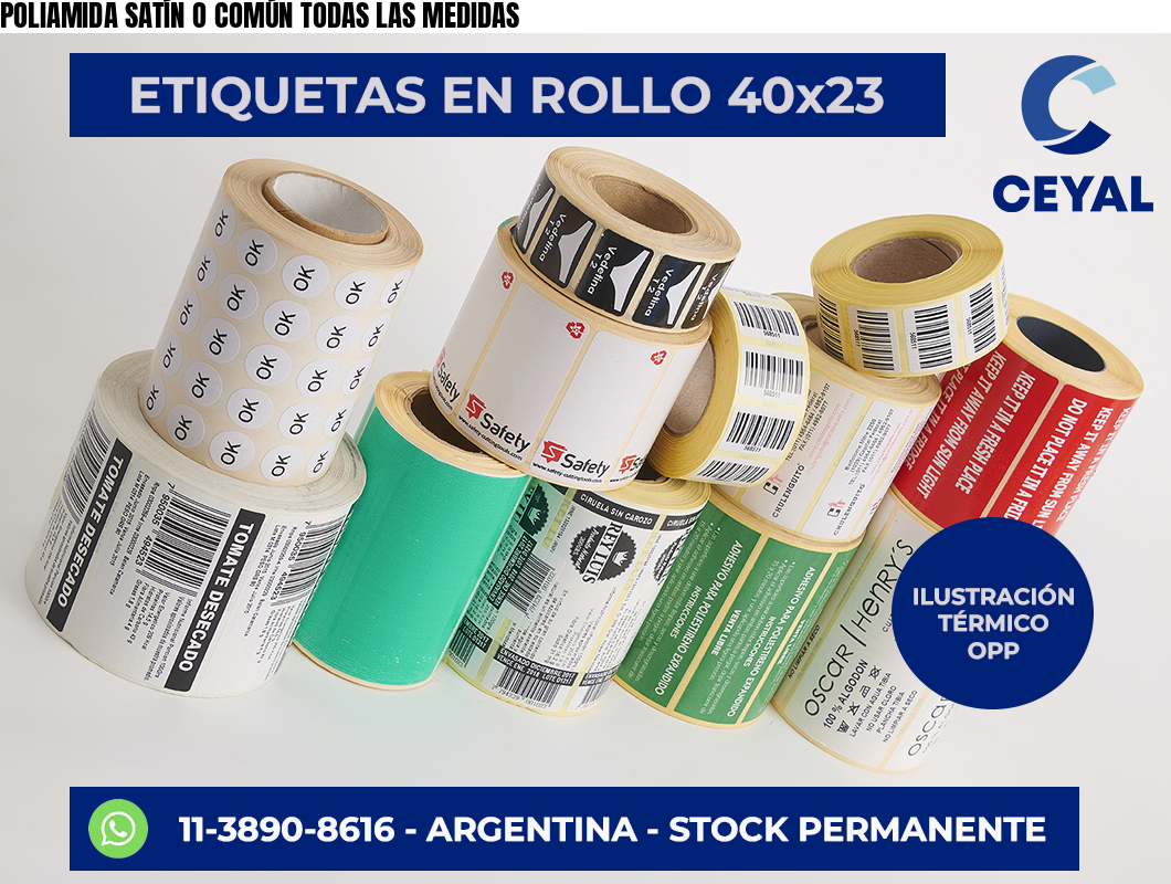 POLIAMIDA SATÍN O COMÚN TODAS LAS MEDIDAS
