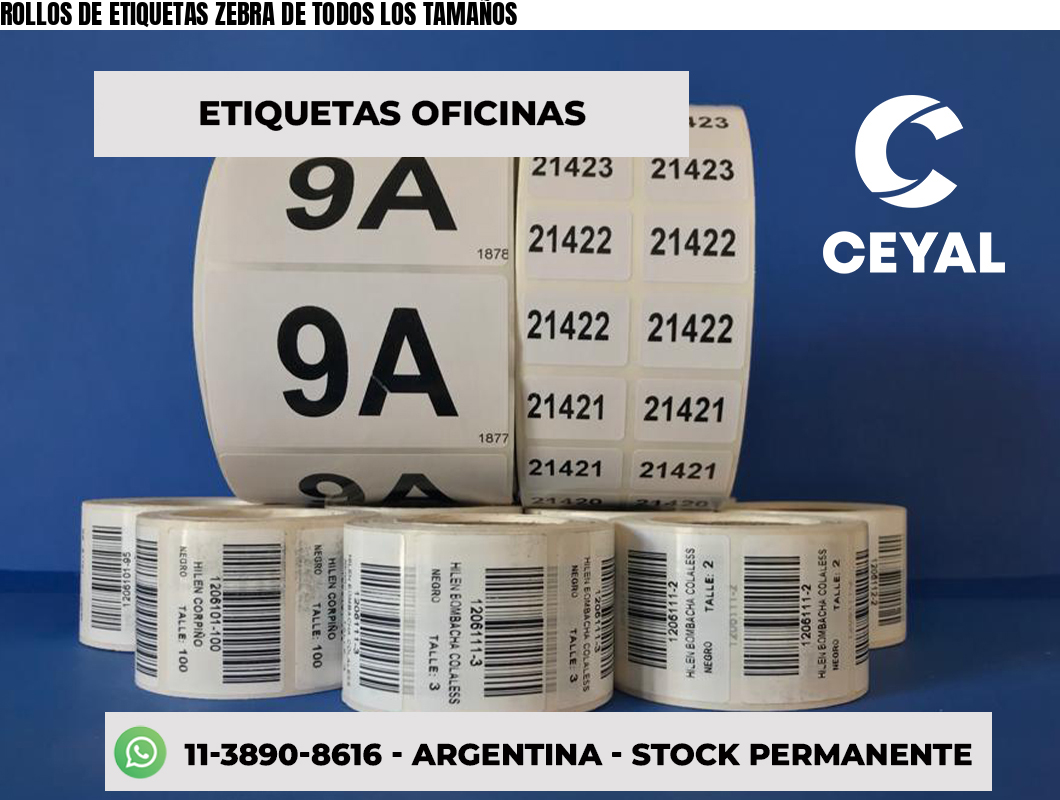 ROLLOS DE ETIQUETAS ZEBRA DE TODOS LOS TAMAÑOS
