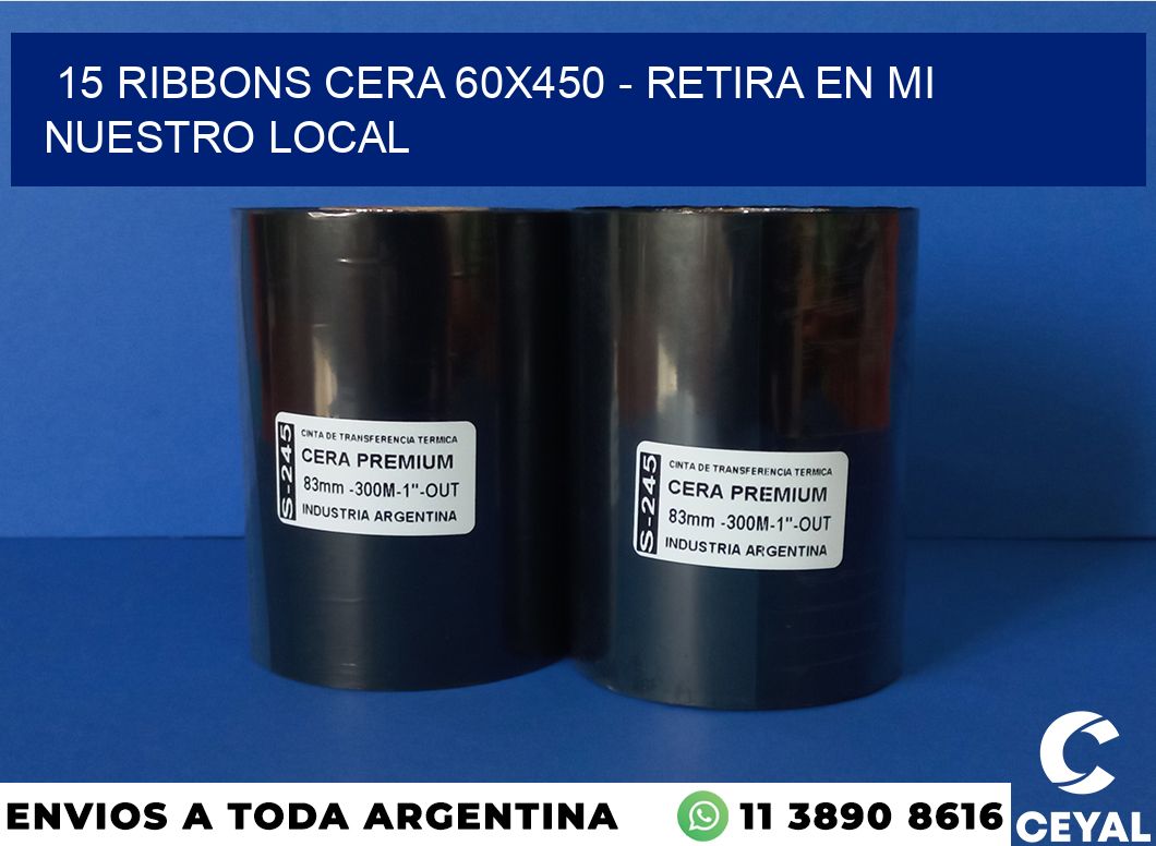 15 Ribbons cera 60×450 – retira en mi nuestro local