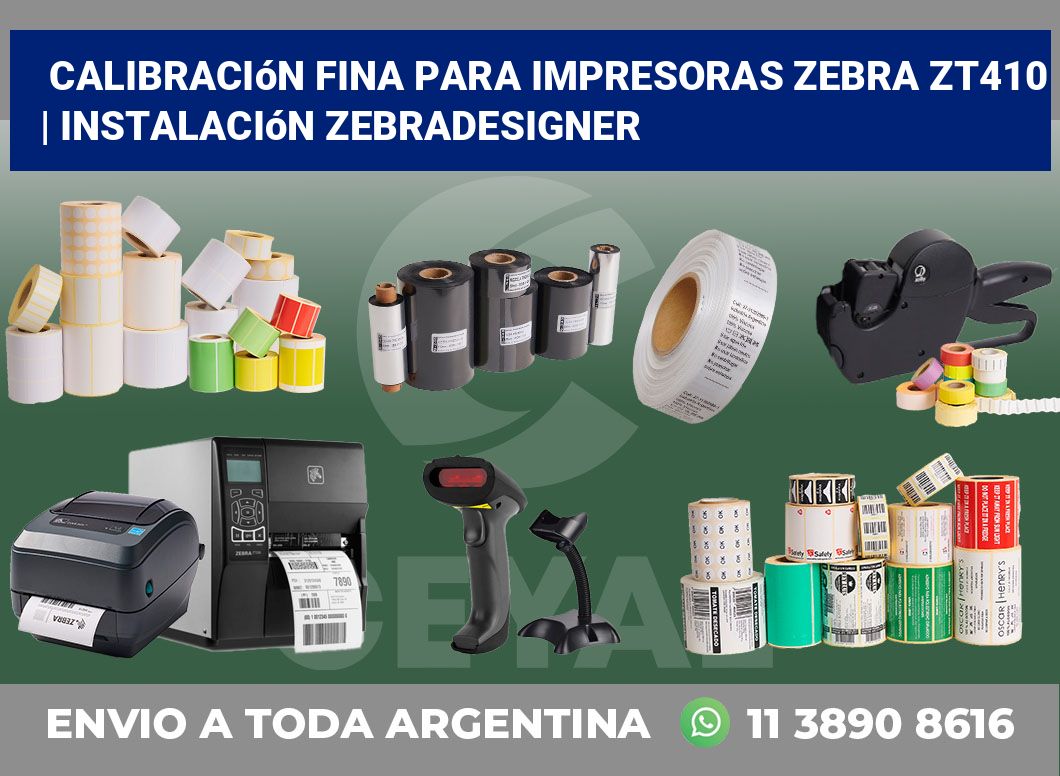 Calibración fina para impresoras Zebra ZT410 | Instalación ZebraDesigner