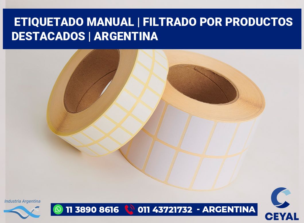 Etiquetado manual | Filtrado por productos destacados | Argentina