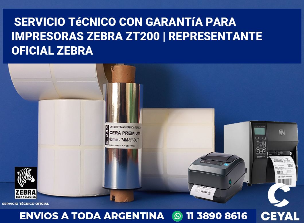Servicio técnico con garantía para impresoras Zebra ZT200 | Representante oficial Zebra