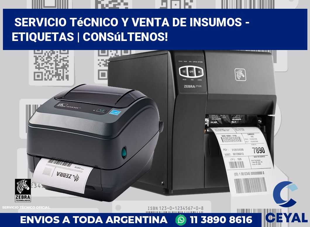 Servicio técnico y venta de insumos - Etiquetas | Consúltenos!