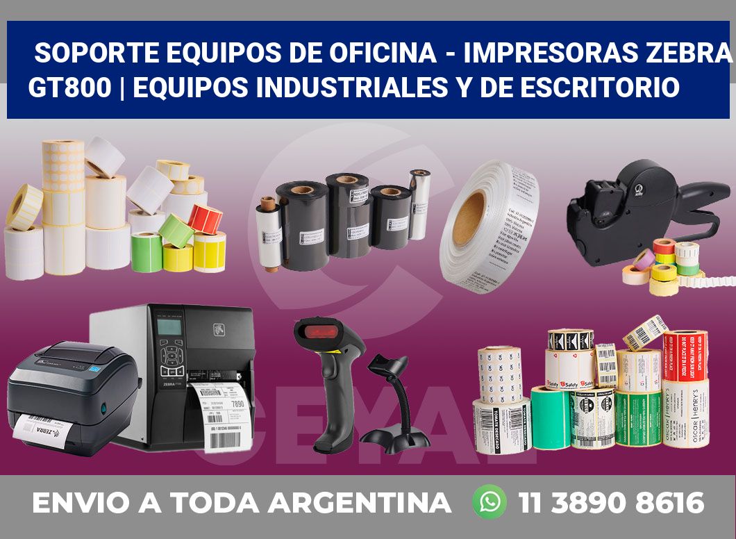 Soporte equipos de oficina – Impresoras Zebra GT800 | Equipos industriales y de escritorio