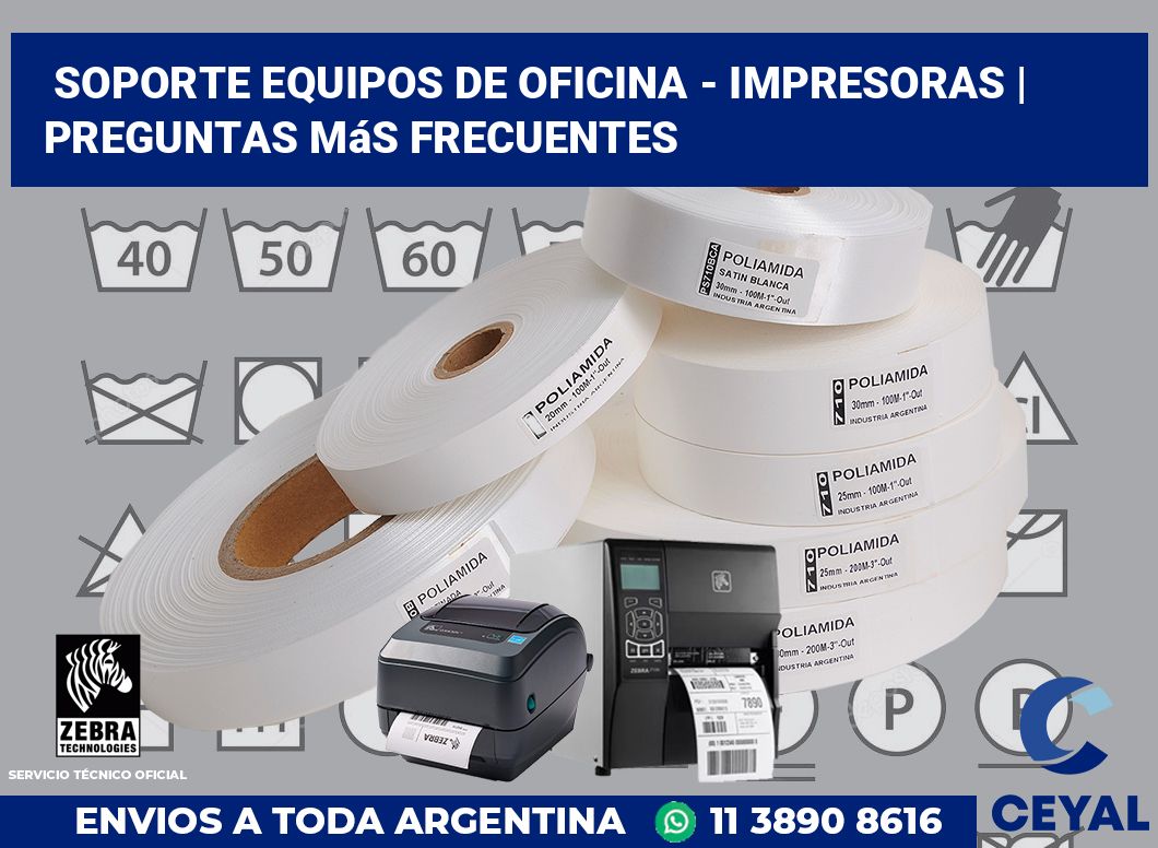 Soporte equipos de oficina - impresoras | Preguntas más frecuentes