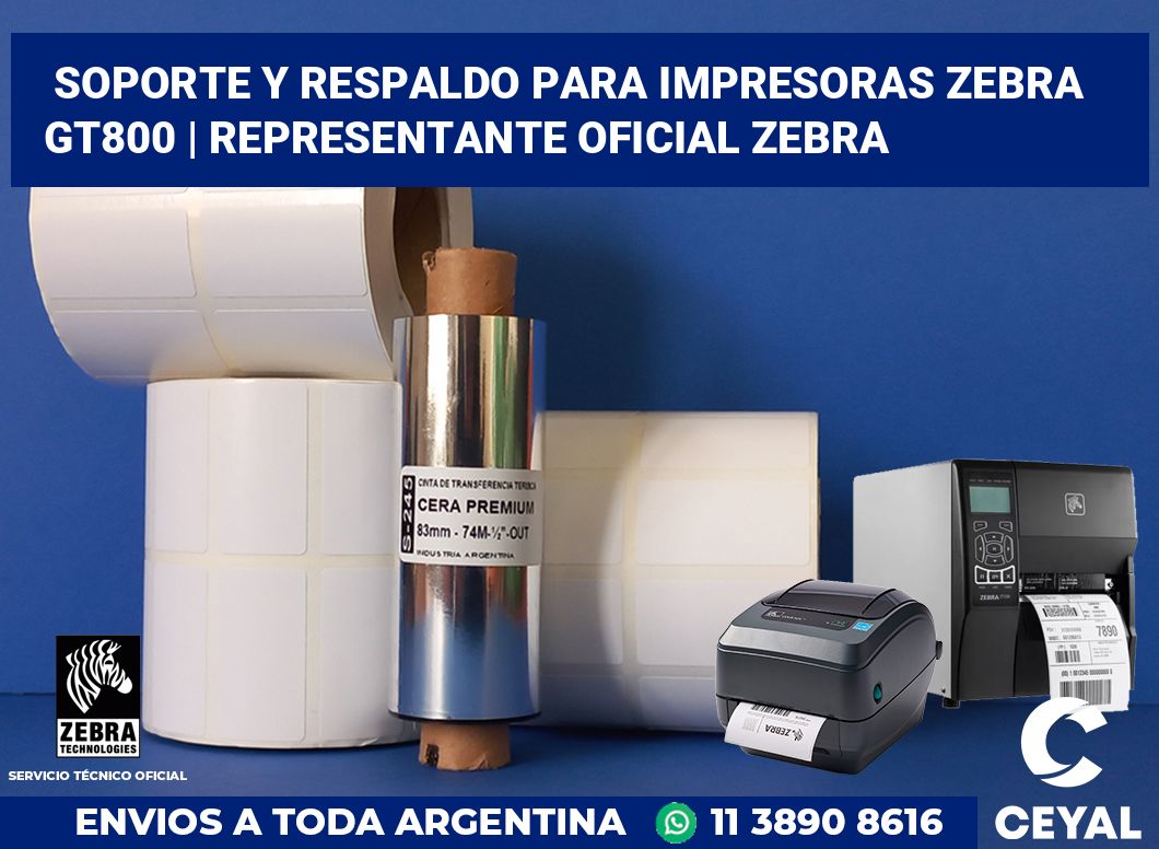 Soporte y respaldo para impresoras Zebra GT800 | Representante oficial Zebra