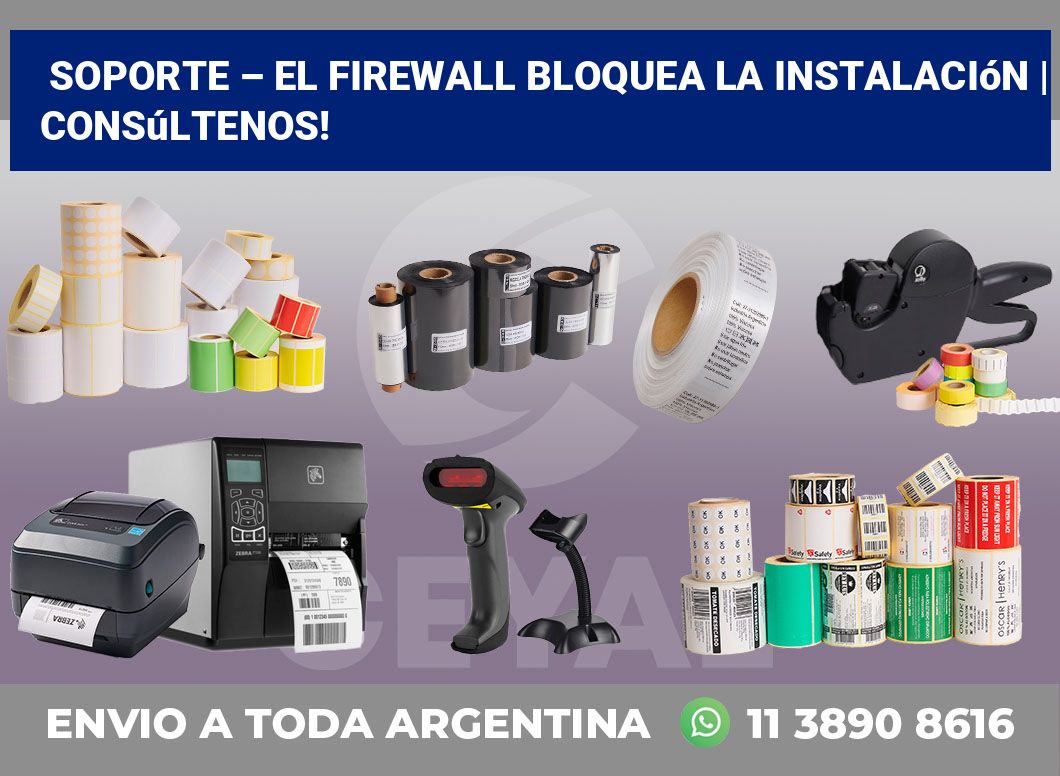 Soporte – El firewall bloquea la instalación | Consúltenos!
