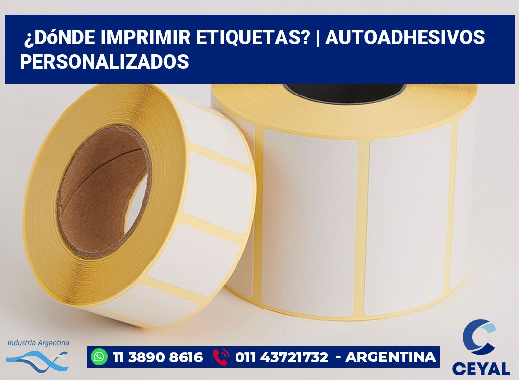 ¿Dónde imprimir etiquetas? | Autoadhesivos personalizados