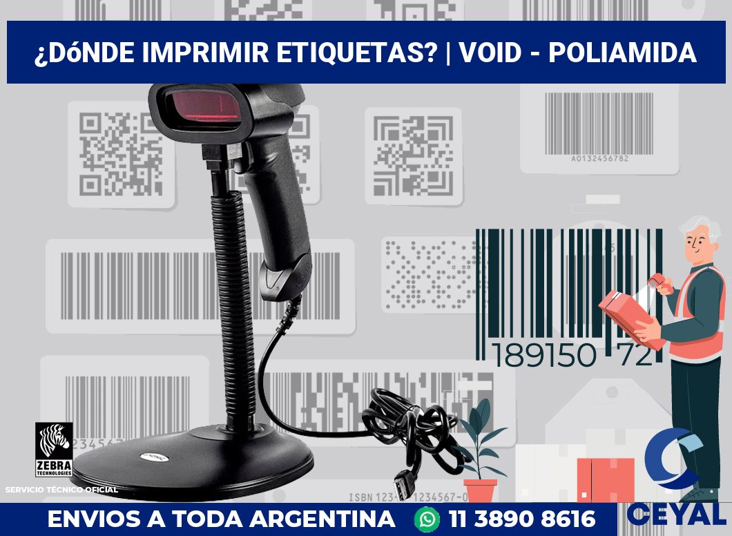 ¿Dónde imprimir etiquetas? | Void - Poliamida