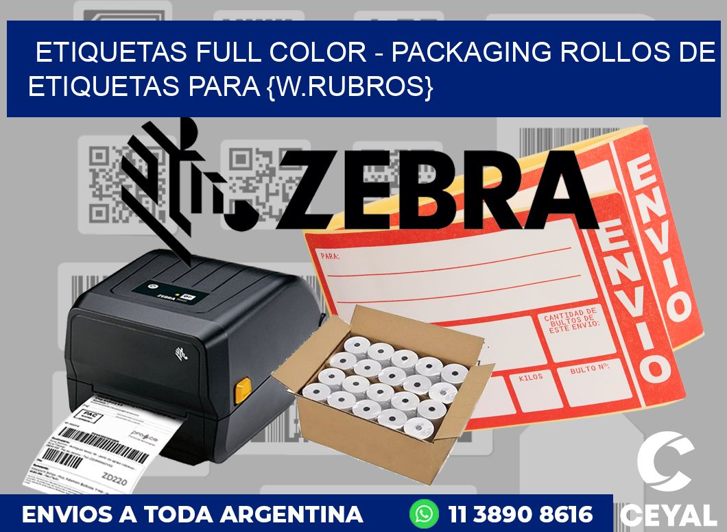 ETIQUETAS FULL COLOR - PACKAGING Rollos de Etiquetas para metalurgia