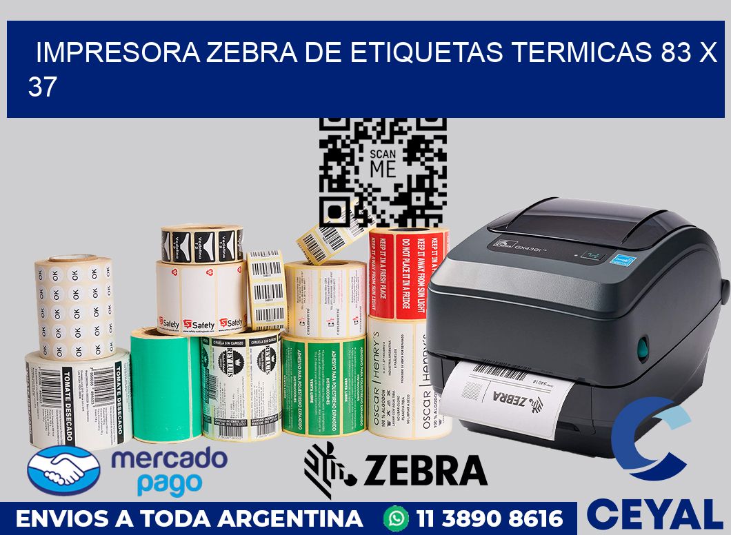 Impresora Zebra de etiquetas termicas 83 x 37