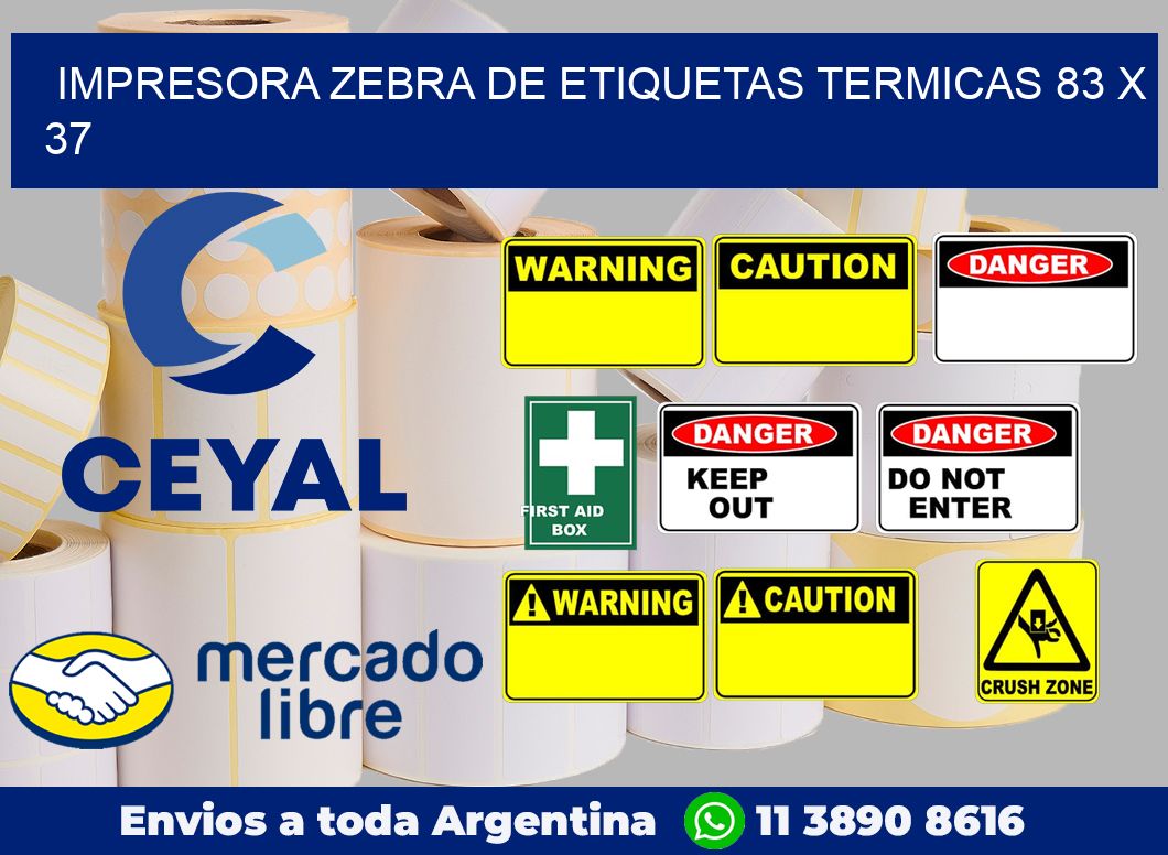 Impresora Zebra de etiquetas termicas 83 x 37