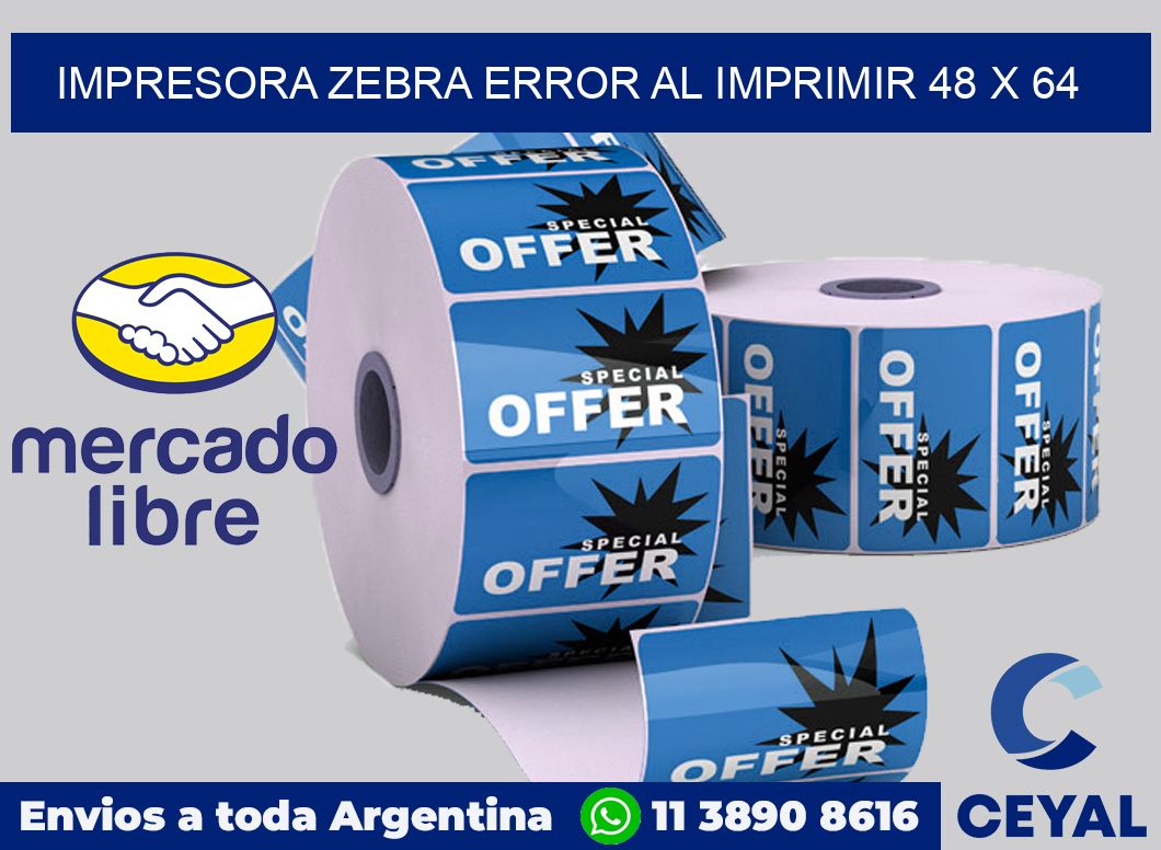 Impresora Zebra error al imprimir 48 x 64
