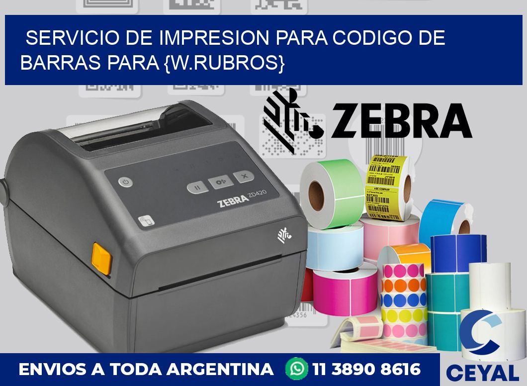 Servicio de impresion para Codigo de barras para {w.rubros}