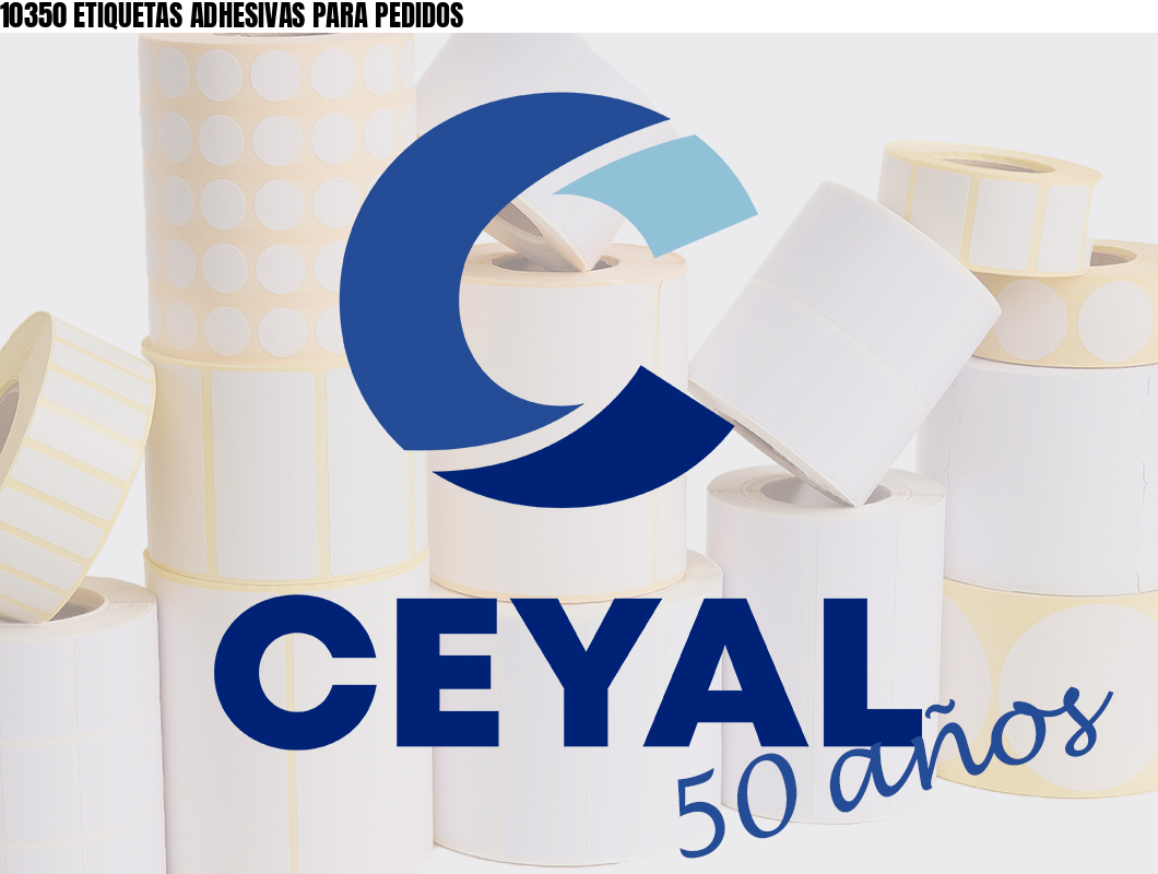 10350 ETIQUETAS ADHESIVAS PARA PEDIDOS