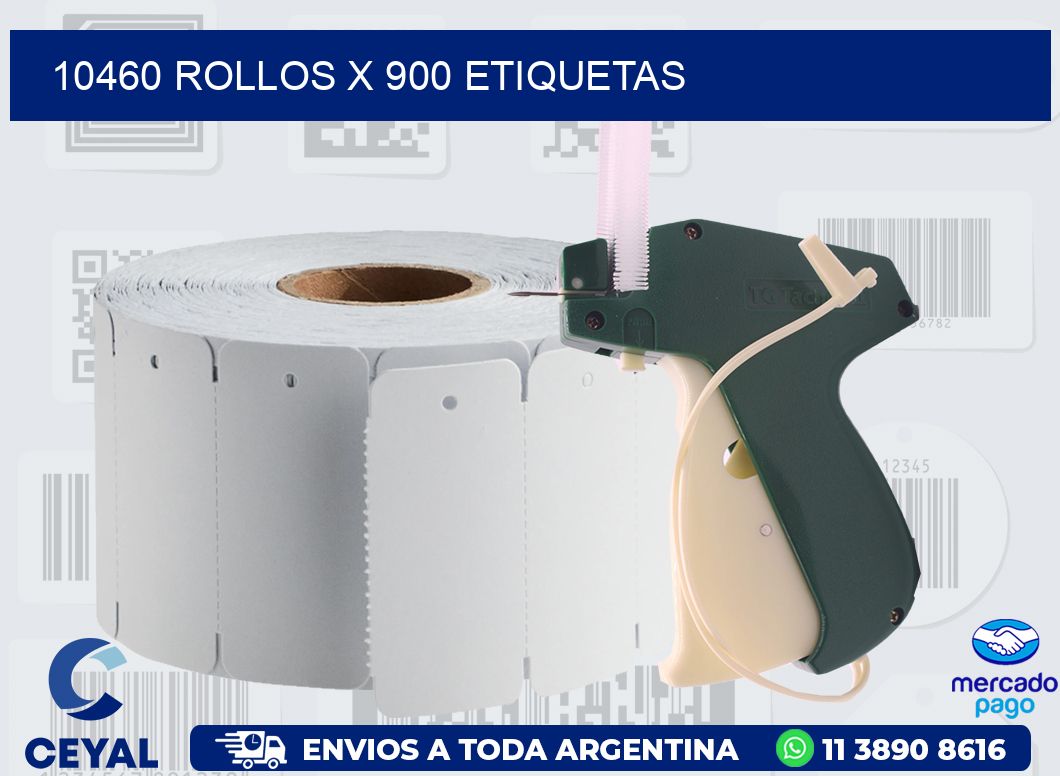 10460 ROLLOS X 900 ETIQUETAS