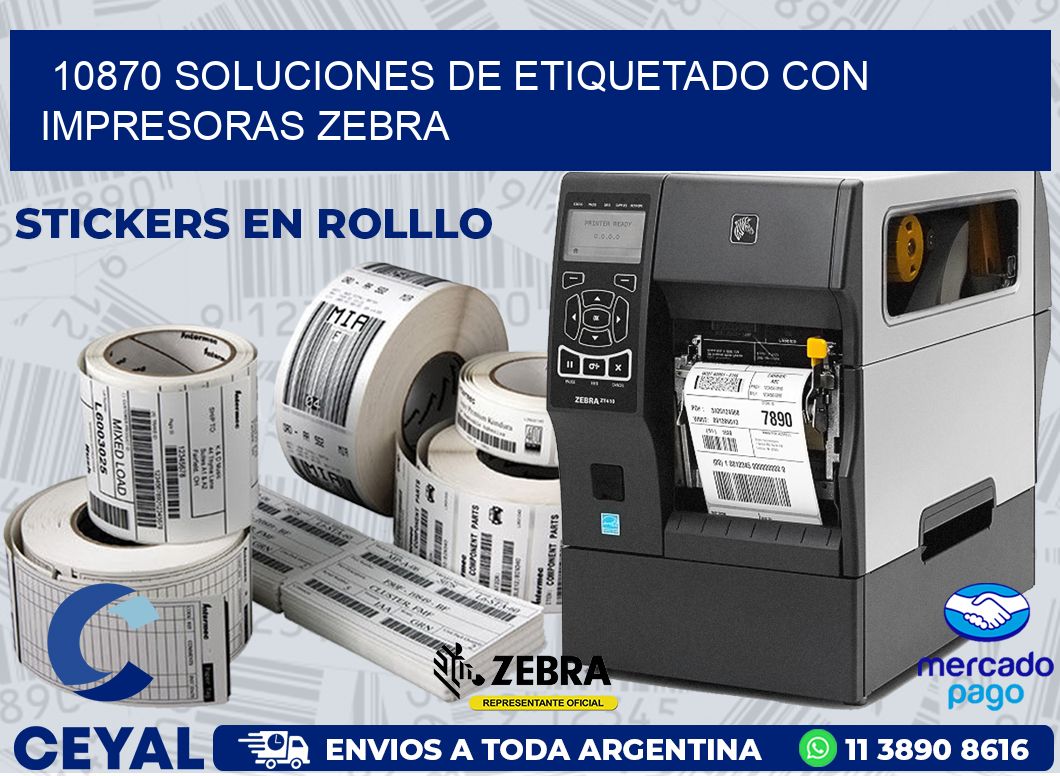 10870 SOLUCIONES DE ETIQUETADO CON IMPRESORAS ZEBRA