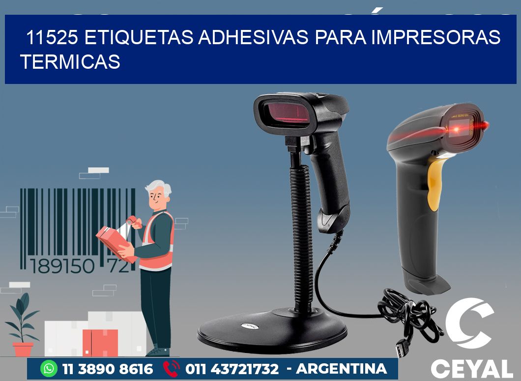 11525 ETIQUETAS ADHESIVAS PARA IMPRESORAS TERMICAS