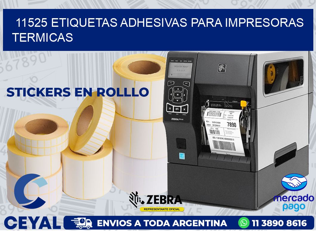 11525 ETIQUETAS ADHESIVAS PARA IMPRESORAS TERMICAS