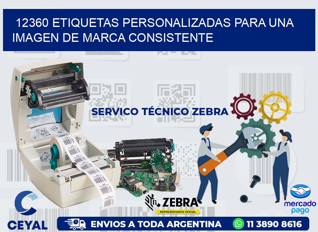12360 ETIQUETAS PERSONALIZADAS PARA UNA IMAGEN DE MARCA CONSISTENTE