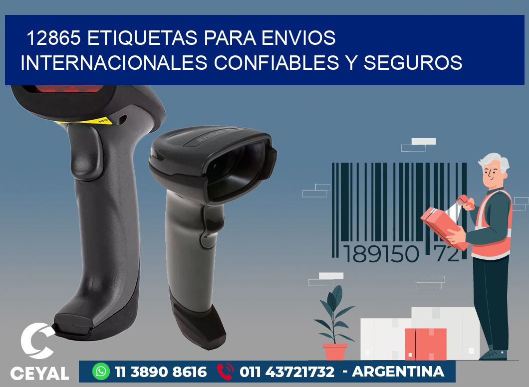 12865 ETIQUETAS PARA ENVIOS INTERNACIONALES CONFIABLES Y SEGUROS