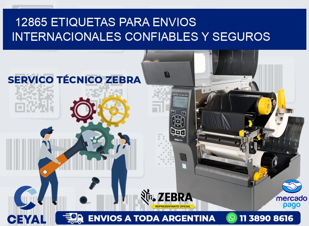 12865 ETIQUETAS PARA ENVIOS INTERNACIONALES CONFIABLES Y SEGUROS