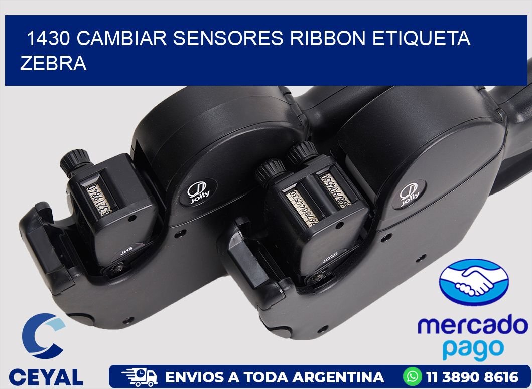 1430 CAMBIAR SENSORES RIBBON ETIQUETA ZEBRA
