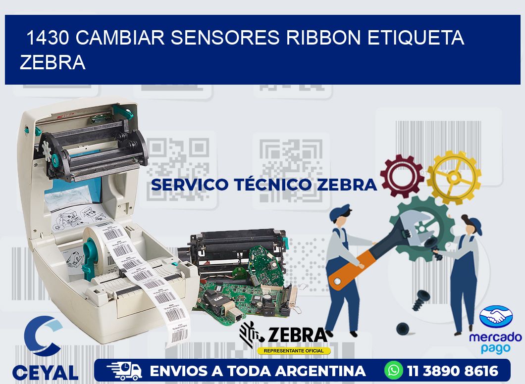 1430 CAMBIAR SENSORES RIBBON ETIQUETA ZEBRA