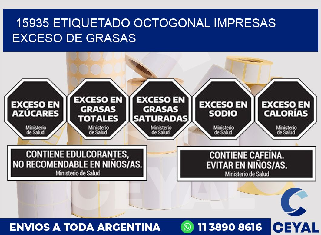 15935 ETIQUETADO OCTOGONAL IMPRESAS EXCESO DE GRASAS