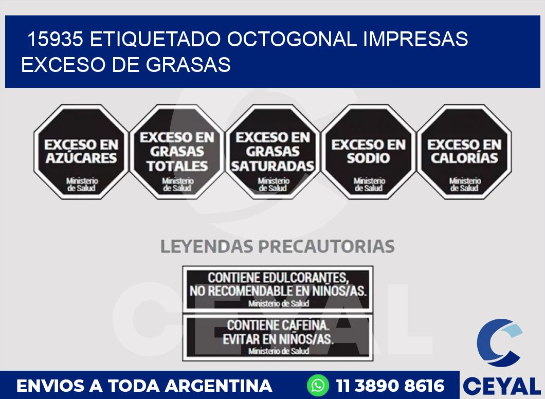 15935 ETIQUETADO OCTOGONAL IMPRESAS EXCESO DE GRASAS