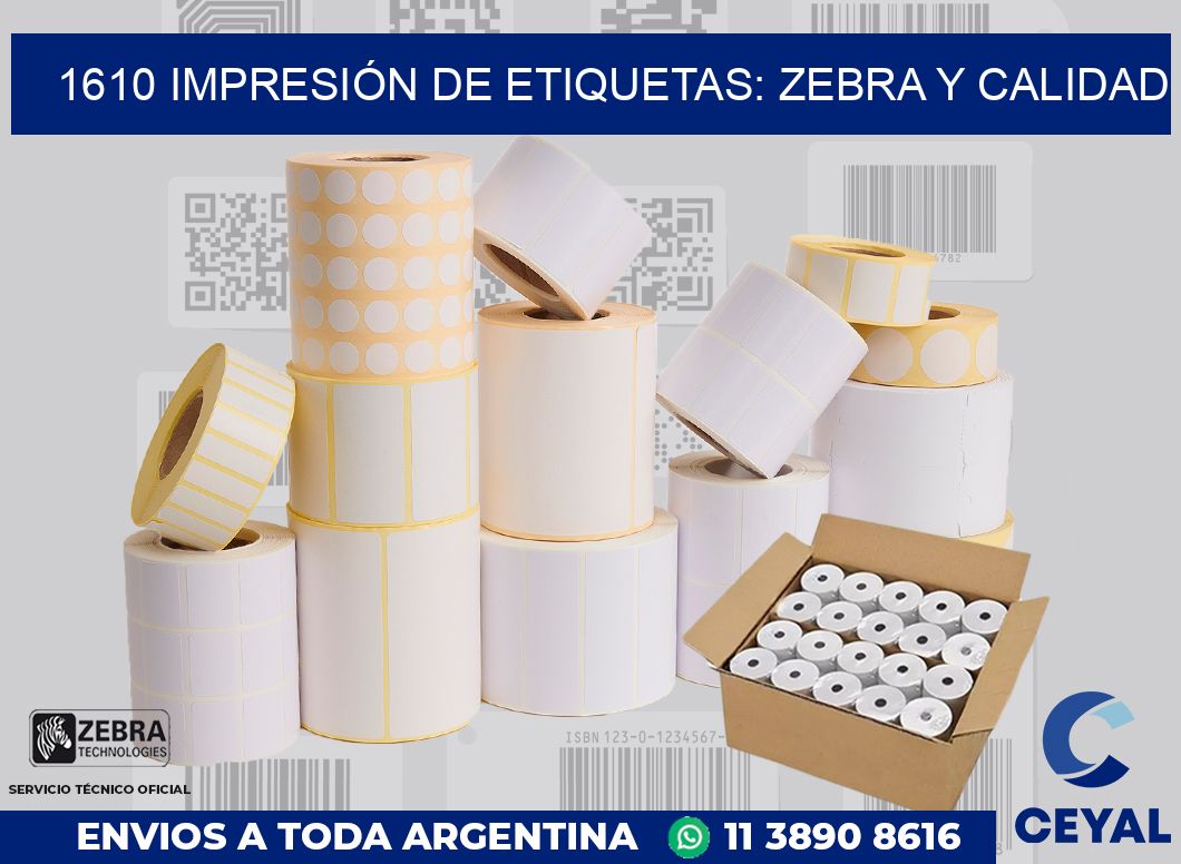 1610 IMPRESIÓN DE ETIQUETAS: ZEBRA Y CALIDAD