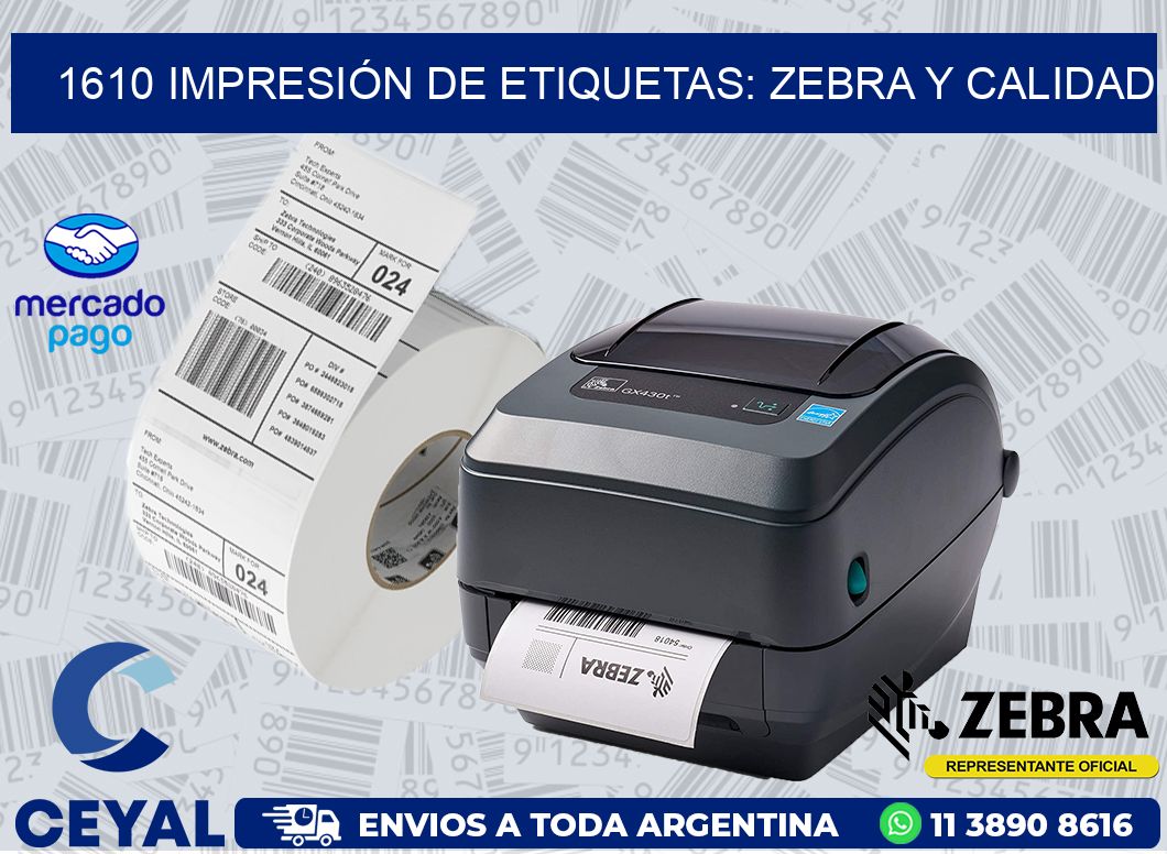 1610 IMPRESIÓN DE ETIQUETAS: ZEBRA Y CALIDAD