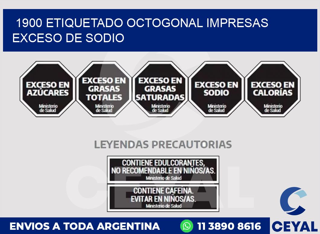 1900 ETIQUETADO OCTOGONAL IMPRESAS EXCESO DE SODIO