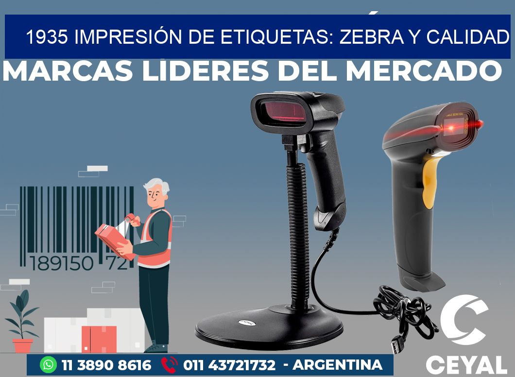 1935 IMPRESIÓN DE ETIQUETAS: ZEBRA Y CALIDAD