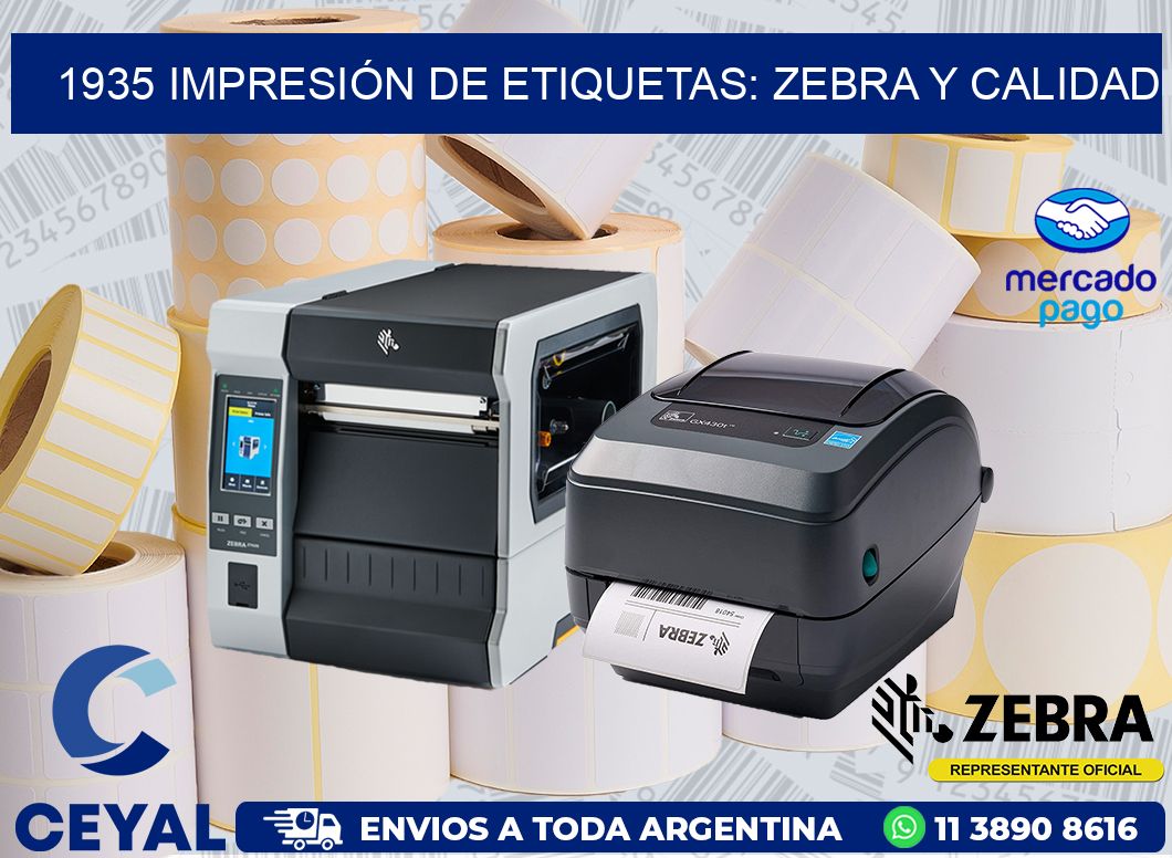 1935 IMPRESIÓN DE ETIQUETAS: ZEBRA Y CALIDAD