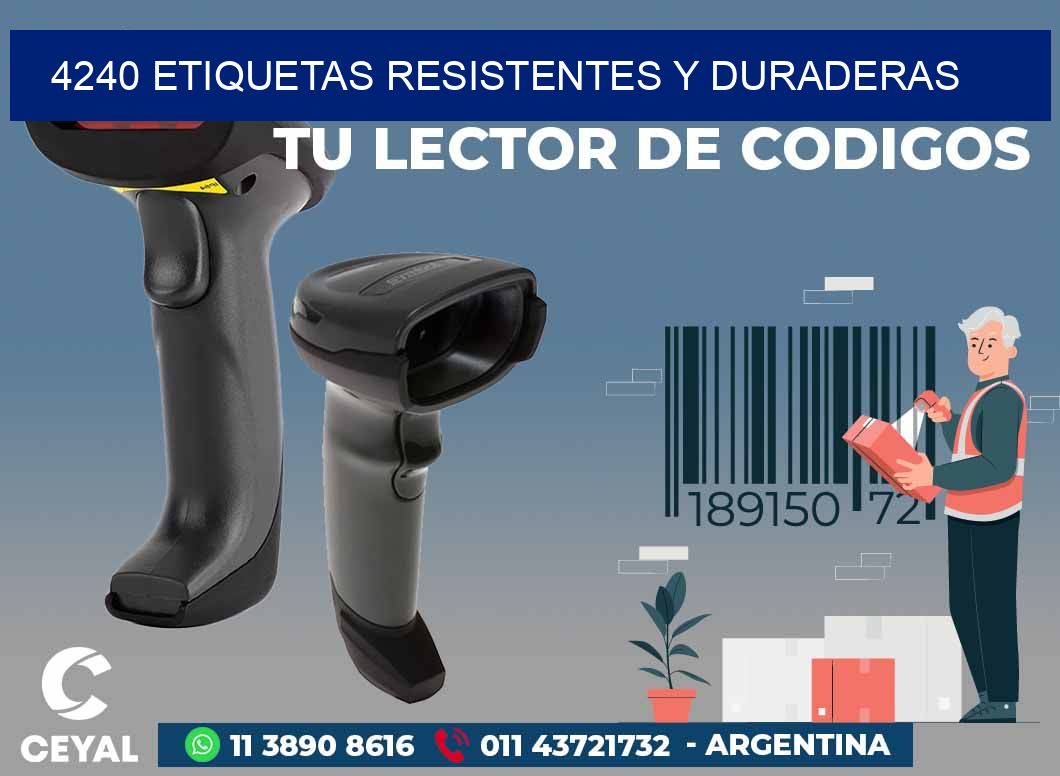 4240 ETIQUETAS RESISTENTES Y DURADERAS