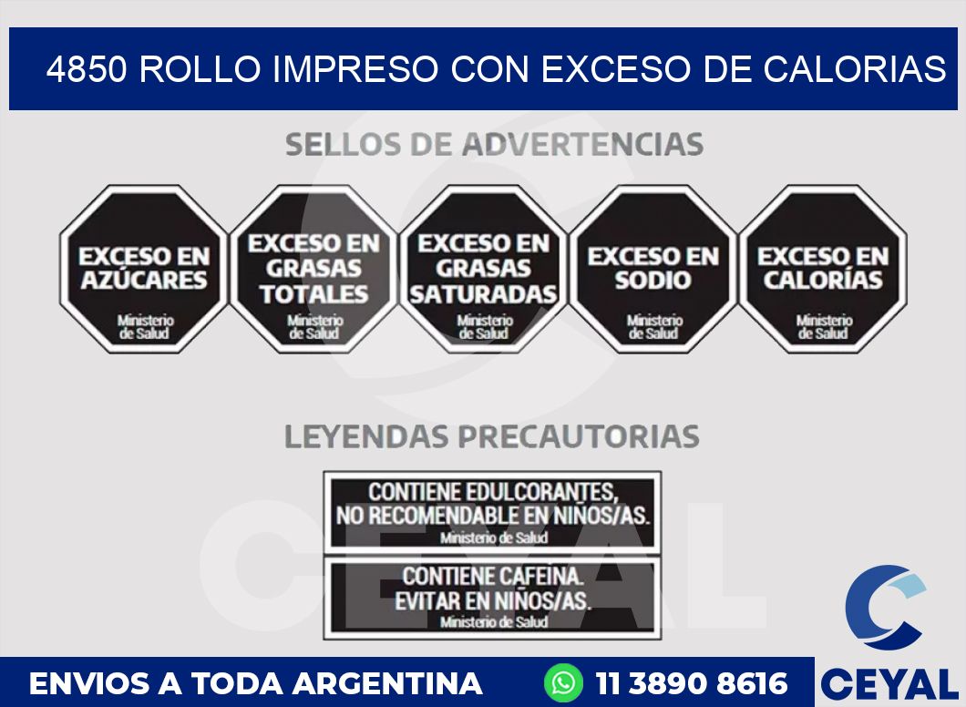 4850 ROLLO IMPRESO CON EXCESO DE CALORIAS