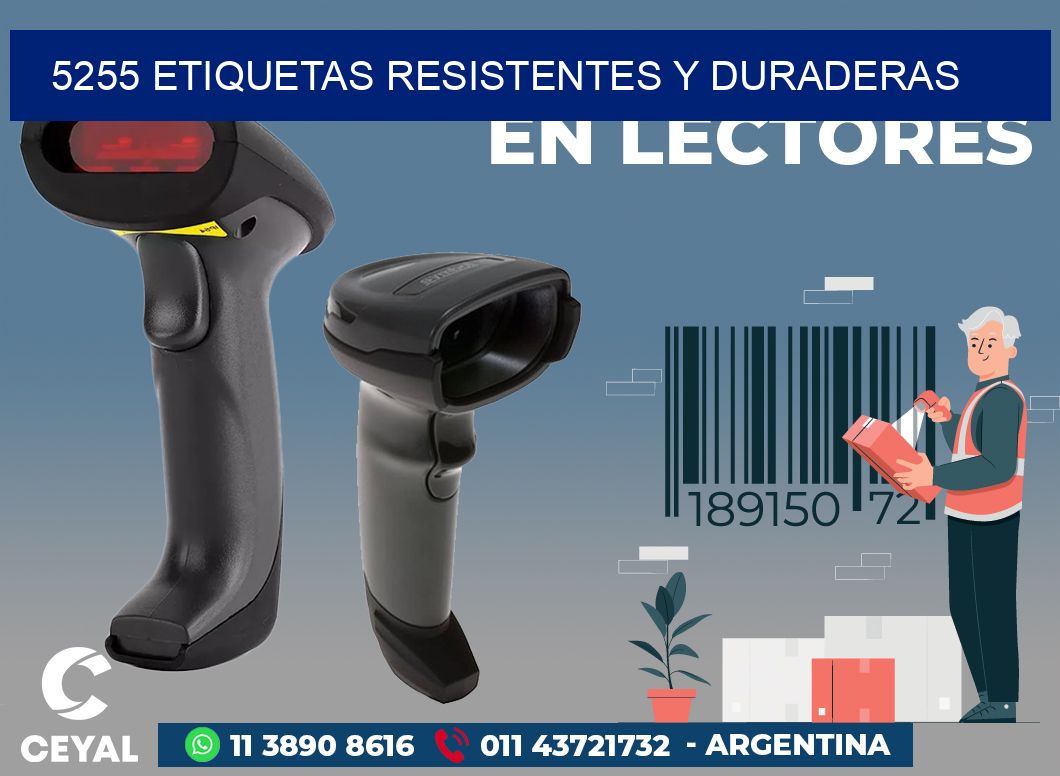 5255 ETIQUETAS RESISTENTES Y DURADERAS
