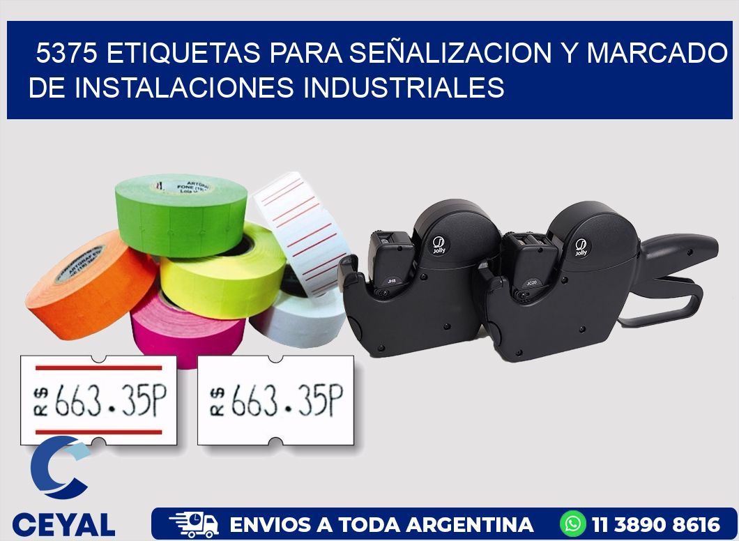 5375 ETIQUETAS PARA SEÑALIZACION Y MARCADO DE INSTALACIONES INDUSTRIALES