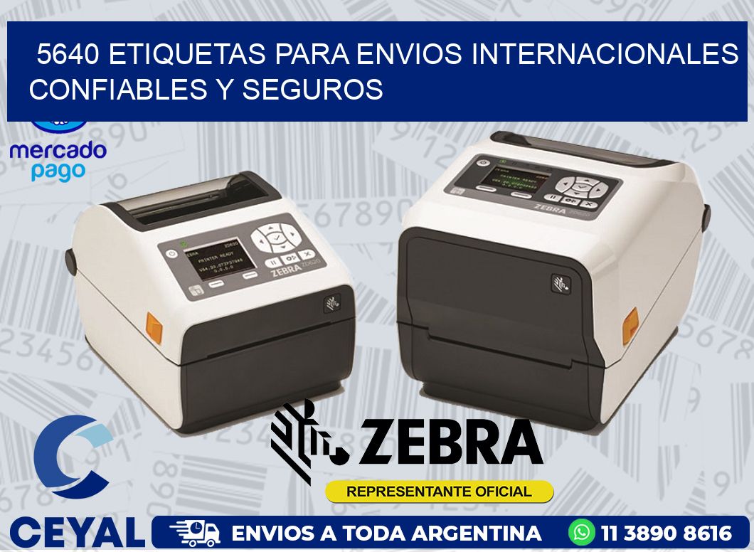 5640 ETIQUETAS PARA ENVIOS INTERNACIONALES CONFIABLES Y SEGUROS