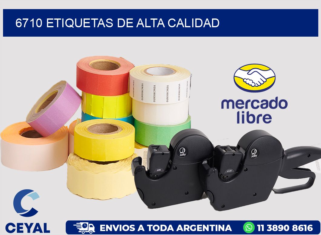 6710 ETIQUETAS DE ALTA CALIDAD
