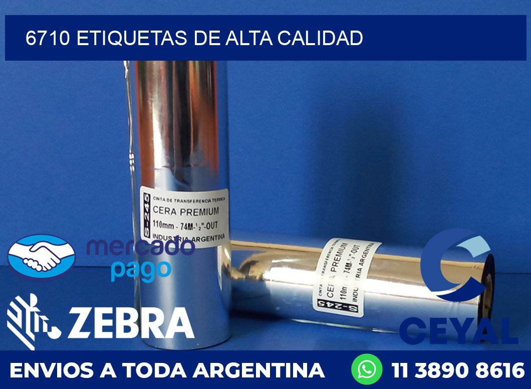 6710 ETIQUETAS DE ALTA CALIDAD