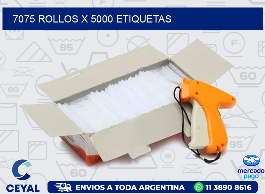 7075 ROLLOS X 5000 ETIQUETAS