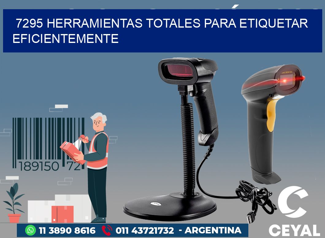 7295 HERRAMIENTAS TOTALES PARA ETIQUETAR EFICIENTEMENTE