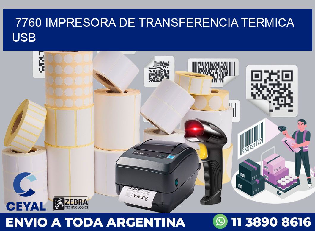 7760 IMPRESORA DE TRANSFERENCIA TERMICA USB