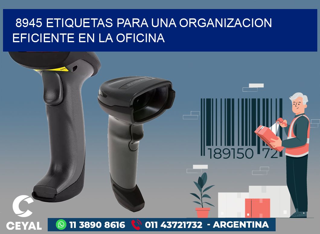 8945 ETIQUETAS PARA UNA ORGANIZACION EFICIENTE EN LA OFICINA